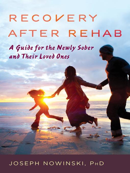 Title details for Recovery after Rehab by Joseph Nowinski - Available
